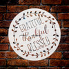 Grateful Thankful Blessed with Wreath Stencil | Word Art | 9.5" Round Small