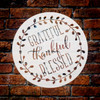 Grateful Thankful Blessed with Wreath Stencil | Word Art |14" Round | Large