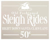 Sleigh Ride Stencil - Old Fashioned 50 Cents by StudioR12 | Reusable Mylar Template | Paint Wood Sign | Craft Vintage Santa Claus Christmas Home Decor | DIY Farmhouse Holiday | Select Size