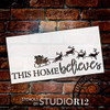 This Home Believes Stencil by StudioR12 | Santa's Sleigh with Reindeer | Reusable Mylar Template | DIY Holiday Decor Christmas Gift | Paint Wood Signs | Home Crafting | Select Size