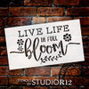 Live Life in Full Bloom Flower Stencil by StudioR12 | Reusable Mylar Template | Paint Wood Sign | Craft Spring Inspiration Home Decor | Rustic DIY Farmhouse Gift | SELECT SIZE - Small - XLG