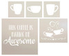 This Coffee is Making Me Awesome Coffee Cup Set - 5 Piece by StudioR12 | Reusable Mylar Template | Use to Paint Wood Signs - Walls - Tables - DIY Kitchen Decor