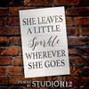 She Leaves A Little Sparkle Wherever She Goes Stencil by StudioR12 | Reusable Mylar Template | Use to Paint Wood Signs - Pallets - Pillows - T-Shirts - DIY Girl Decor