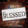 So Blessed Stencil by StudioR12 | DIY Rustic Inspirational Faith Home Decor | Simple Word Farmhouse Wall Art | Craft & Paint Wood Signs | Reusable Mylar Template | Select Size