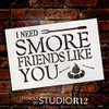 Need Smore Friends Like You Stencil with Campfire by StudioR12 | DIY Country Friendship Valentine's Day Home Decor | Craft & Paint Farmhouse Wood Signs | Mylar Template | Select Size