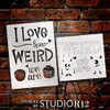 Love How Weird We are 2-Part Stencil by StudioR12 | Cursive Script - Monsters | Reusable Mylar Template | Paint Wood Sign | Craft Fun Valentine Gift | DIY Home Decor | Select Size