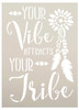 Your Vibe Attracts Your Tribe Stencil with Feathers by StudioR12 | DIY Boho Embellished Home Decor | Tribal Script Word Art | Paint Wood Sign | Reusable Mylar Template | Select Size