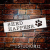 Shed Happens Stencil by StudioR12 | DIY Animal Pet Lover Paw Print Home Decor | Paint Wood Sign | Reusable Mylar Template | Dog Crazy Cat Lady Funny Pun Gift | Select Size (7 inches x 30 inches)