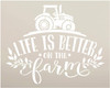 Life Better on Farm Stencil by StudioR12 | DIY Country Farmhouse Home Decor | Craft & Paint Wood Sign | Reusable Mylar Template | Tractor Laurel Cursive Script | Select Size