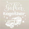 Gather Together Stencil by StudioR12 | DIY Autumn Farmhouse Home Decor | Craft & Paint Wood Sign | Reusable Mylar Template | Truck Pumpkin Cursive Script Gift | Select Size