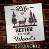 Life Better in The Woods Stencil by StudioR12 | DIY Nature Deer Hunt Home Decor Gift | Craft & Paint Wood Sign | Reusable Mylar Template | Select Size