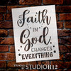 Faith in God Changes Everything Stencil by StudioR12 | DIY Faith Inspirational Home Decor | Paint Farmhouse Wood Signs | Select Size