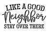 Like A Good Neighbor Stencil by StudioR12 | Stay Over There Funny Word Art | DIY Doormat | Craft & Paint Home Decor | Select Size