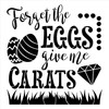 Give Me Carats Stencil with Diamond by StudioR12 | Funny Easter Egg Word Art | DIY Spring Home Decor | Paint Wood Signs | Select Size