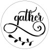 Gather Script Round Stencil by StudioR12 | DIY Family Farmhouse Home & Kitchen Decor | Craft & Paint Rustic Wood Signs | Select Size