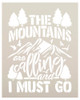 Mountains are Calling I Must Go Stencil by StudioR12 | DIY Camper & Cabin Decor | Paint Outdoor Adventure Wood Signs | Select Size