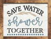 Save Water Shower Together Stencil by StudioR12 | DIY Master Bathroom Home Decor | Craft & Paint Funny Wood Sign for Spouses - Partners | Select Size