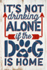 Not Drinking Alone if The Dog is Home Stencil by StudioR12 | Craft DIY Pet & Wine Home Decor | Paint Wood Sign | Reusable Mylar Template | Select Size