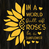 World Full of Roses Be a Sunflower Stencil by StudioR12 | DIY Summer Home Decor | Craft & Paint Garden Wood Sign Reusable Mylar Template | Select Size