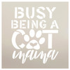 Busy Being a Cat Mama by StudioR12 | Craft DIY Pet Kitty Pawprint Home Decor | Paint Animal Lover Wood Sign | Reusable Mylar Template | Select Size