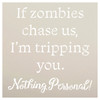 Zombies Chase Us - I'm Tripping You Stencil by StudioR12 | Nothing Personal | Craft DIY Halloween Home Decor | Paint Funny Wood Sign | Select Size