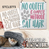 No Outfit Complete Without Cat Hair Stencil by StudioR12 | Craft DIY Pawprint Heart Home Decor | Paint Wood Sign Reusable Template | Select Size