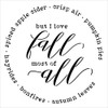 But I Love Fall Most of All Stencil by StudioR12 | DIY Autumn Seasonal Home Decor | Craft & Paint Wood Sign | Reusable Mylar Template | Select Size