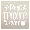 Best Teacher Ever Stencil by StudioR12 | Craft DIY Classroom Decor | Paint Wood Sign | Reusable Mylar Template | Select Size