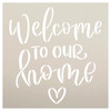 Welcome to Our Home with Heart Stencil by StudioR12 | Craft DIY Farmhouse Home Decor | Paint Family Wood Sign | Reusable Mylar Template | Select Size