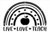 Live Love Teach Stencil by StudioR12 | Craft DIY Teacher Home Decor | Paint Classroom Wood Sign | Reusable Mylar Template | Select Size