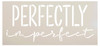 Perfectly Imperfect Stencil by StudioR12 | Craft DIY Inspiration Home Decor | Paint Faith Wood Sign | Reusable Mylar Template | Select Size