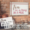 Tea is A Hug in A Mug Stencil by StudioR12 | Craft DIY Kitchen Home Decor | Paint Wood Sign | Reusable Mylar Template | Select Size