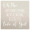 Overwhelming Love of God Stencil by StudioR12 | Craft DIY Rustic Entryway Decor | Paint Spiritual Family Room Sign | Christian Verse | Select Size