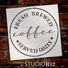 Fresh Brewed Coffee Served Daily Stencil by StudioR12 | Crafty & Fun DIY Coffee Bar and Kitchen Decor | Cute & Cozy Coffee Lover Sign | Select Size