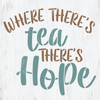 Where There's Tea There's Hope Quote Stencil by StudioR12 | Craft DIY Kitchen, Coffee Bar, and Station Decor | Paint Theme Wood Sign | Select Size