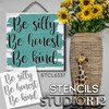 Be Silly, Honest, and Kind Word Art Stencil by StudioR12 | Affirmation Quotes | Craft DIY Home, Classroom Decor | Paint Wood Sign | Select Size