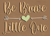 Be Brave Little One Word Art Stencil by StudioR12 | with Arrows | Paint DIY Nursery, Bedroom Wall Art | Baby, Toddler, Kids Room Decor | Select Size