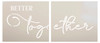Better Together Script Stencil for Painting by StudioR12 | Craft DIY Jumbo Home & Living Room Decor | Paint Oversized Wood Signs | Select Size