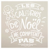 Les Calories de Noel ne Comptent Stencil by StudioR12 - Select Size - USA Made - Gingerbread Man | Craft DIY Christmas Kitchen Decor | Paint Wood Sign