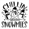 Chillin with My Snowmies Stencil by StudioR12 - Select Size - USA Made - Craft DIY Winter Welcome Leaner | Paint Seasonal Wood Sign for Living Room
