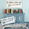 Be Brave Little One with Arrow Stencil by StudioR12 - Select Size - USA Made - Craft DIY Kid's Room Home Decor | Paint Inspirational Word Wood Sign | Reusable Mylar Template