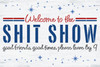 Welcome to The Shit Show Stencil by StudioR12 - Select Size - USA Made - Craft DIY Living Room Home Decor | Paint Funny Wood Sign | Reusable Mylar Template