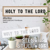 Holy to The Lord Stencil by StudioR12 - Select Size - USA Made - DIY Christian Faith Farmhouse Home Decor | Paint Bible Word Art Wood Signs | STCL7011