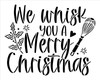 We Whisk You A Merry Christmas Stencil by StudioR12 - Select Size - USA Made - DIY Holiday Kitchen Decor - Craft & Paint Christmas Potholders & Apron - STCL7119