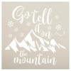 Go Tell It on The Mountain Stencil with Snow by StudioR12 - Select Size - USA Made - DIY Christmas Carol Home Decor - Craft & Paint Faith Holiday Wood Signs - STCL7121