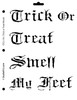 Trick or Treat Smell My Feet Word Stencil