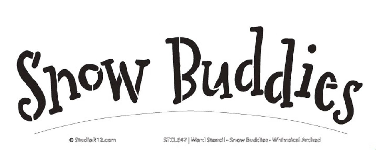 Word Stencil - Snow Buddies - Whimsical Arched - 10" x 4"