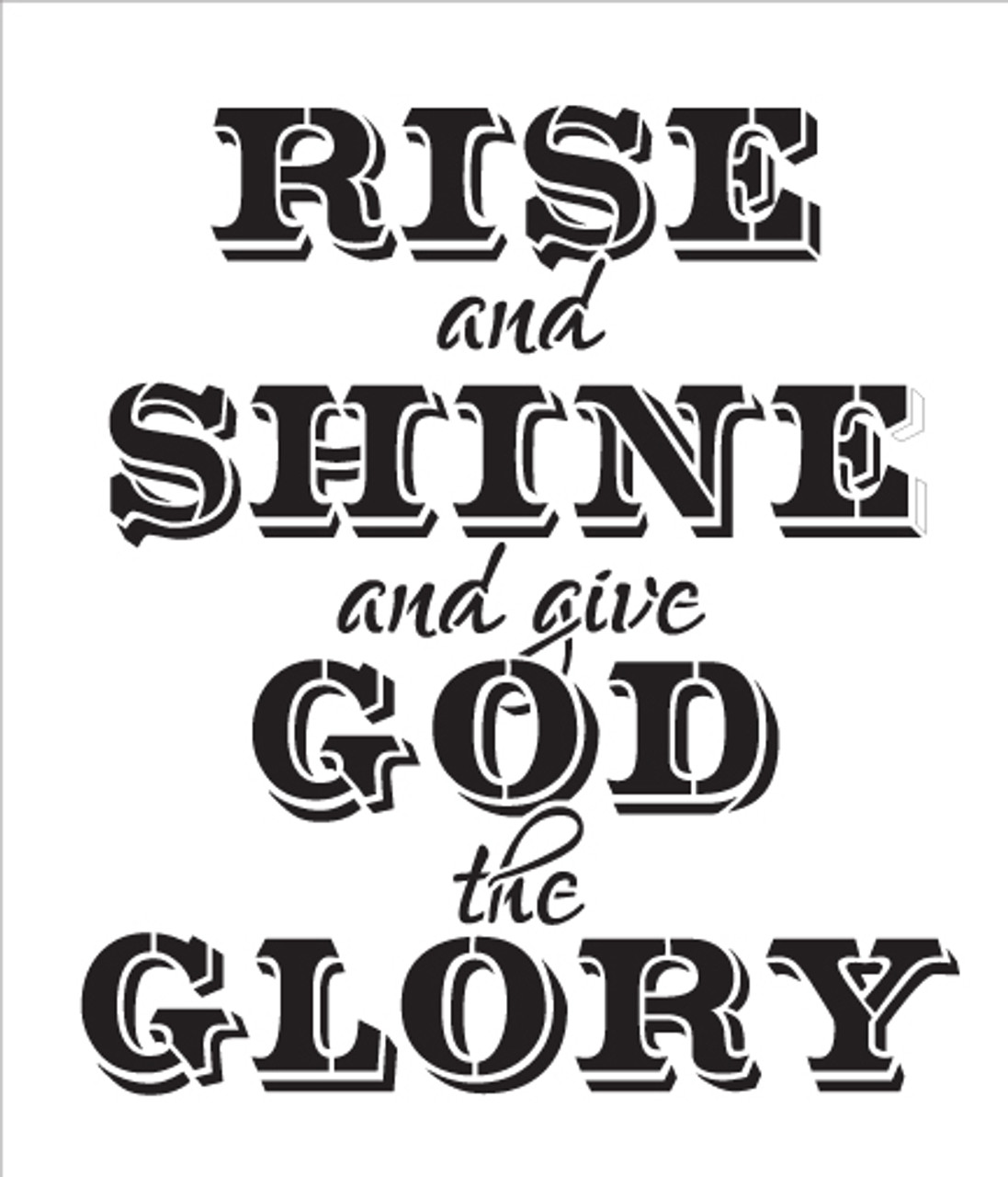 Rise and Shine and Give God the Glory Word Art Stencil - 6" x 7"