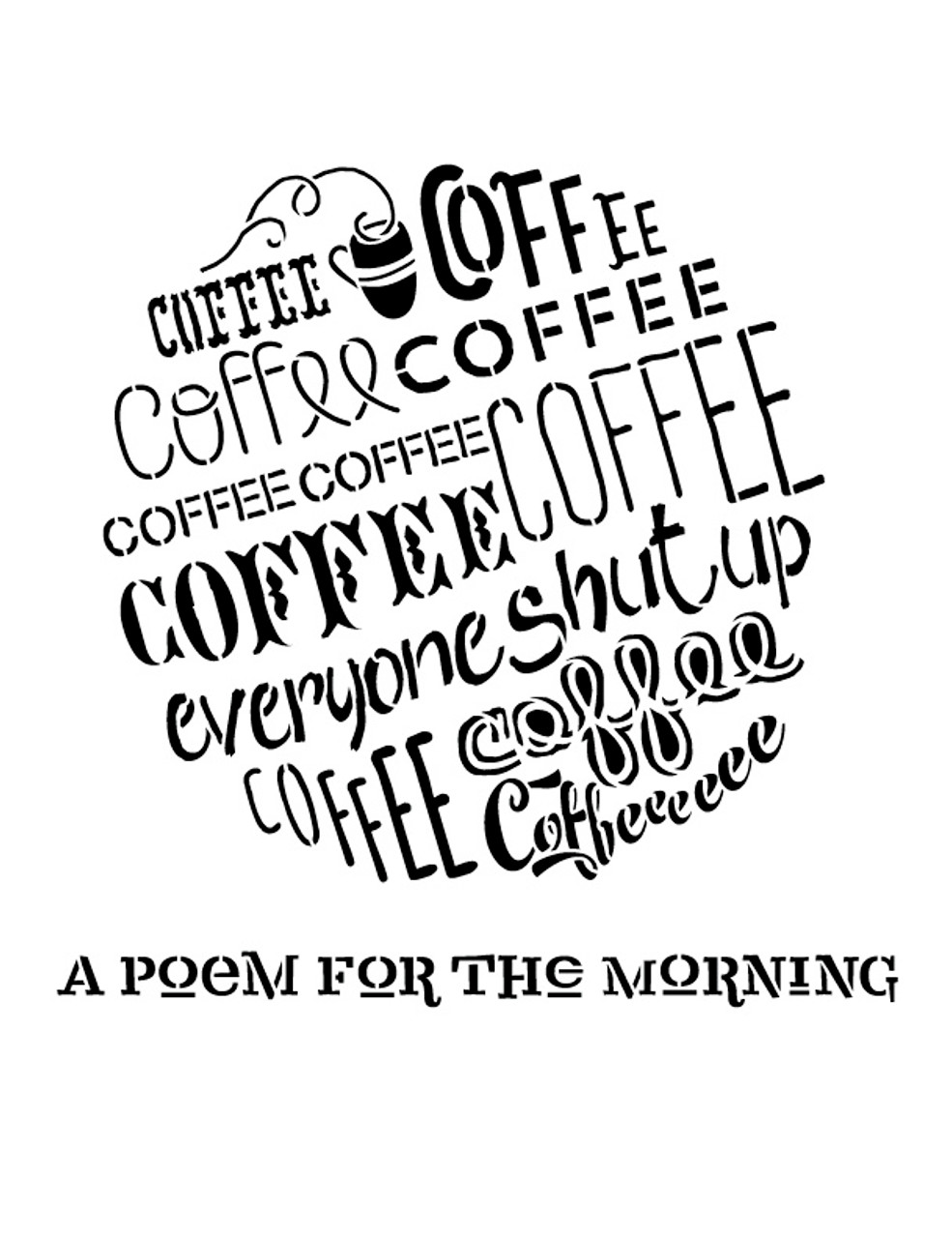 Poem For The Mornings - Coffee Word Art Stencil - 14" X 18"