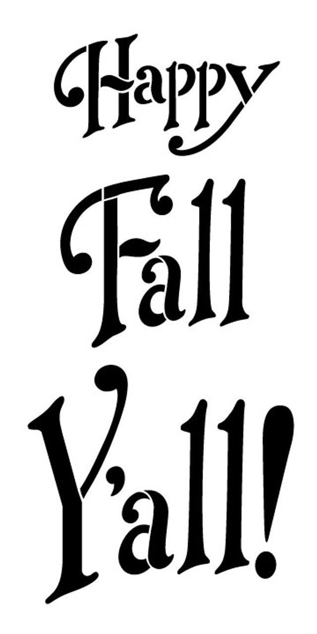 Happy Fall Y'all! Word Stencil - Fun - 9" x 16"